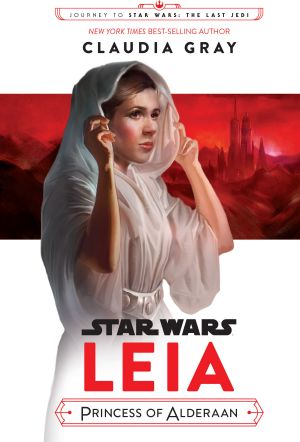 [Journey to Star Wars: The Last Jedi 01] • Leia, Princess of Alderaan